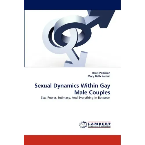 Sexual Dynamics Within Gay Male Couples