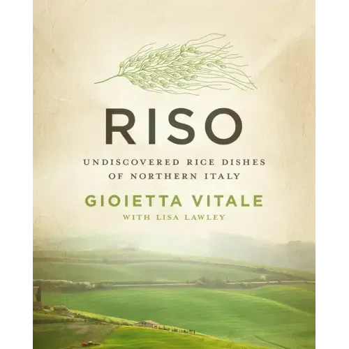 Riso: Undiscovered Rice Dishes of Northern Italy