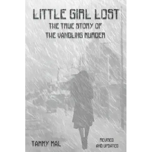 Little Girl Lost: The True Story of the Vandling Murder