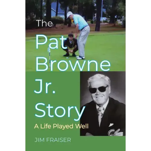 The Pat Browne Jr. Story: A Life Played Well