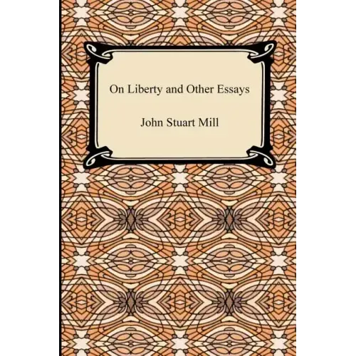 On Liberty and Other Essays