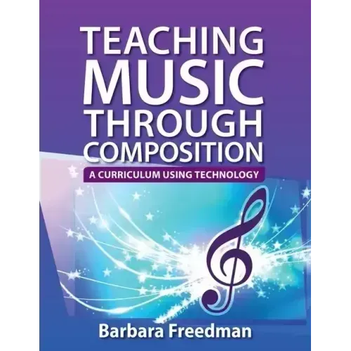 Teaching Music Through Composition: A Curriculum Using Technology