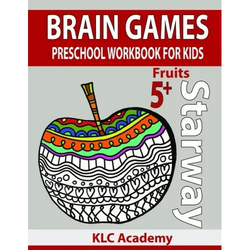Brain Games Preschool Workbook for Kids Fruits: (5+ Years)