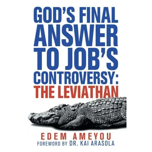 God's Final Answer to Job's Controversy: the Leviathan