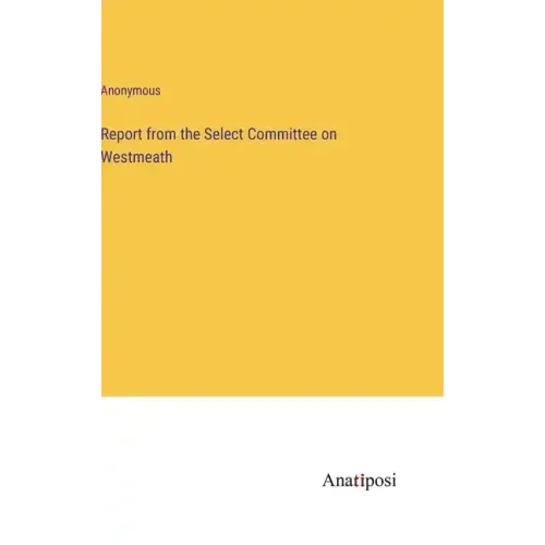Report from the Select Committee on Westmeath