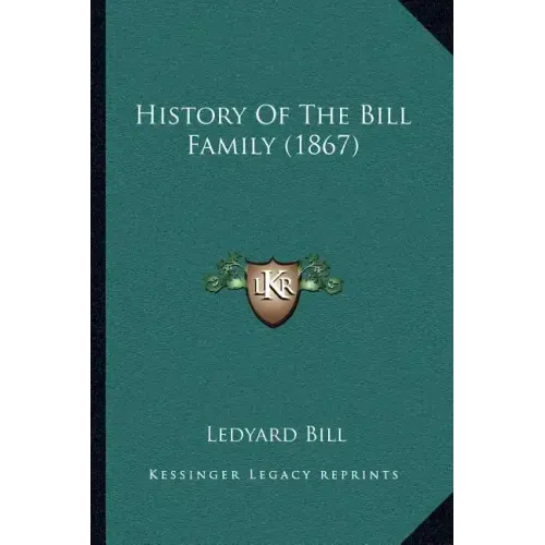 History Of The Bill Family (1867)