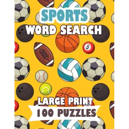 Sports Word Search Large Print 100 Puzzles: For adults and teens sports word search English Version