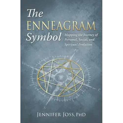 The Enneagram Symbol: Mapping the Journey of Personal, Social, and Spiritual Evolution