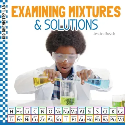 Examining Mixtures & Solutions