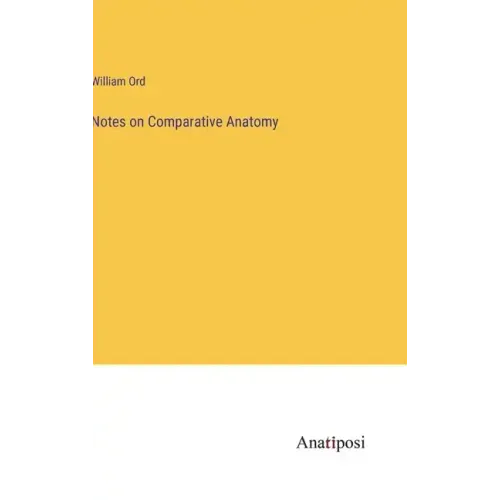 Notes on Comparative Anatomy