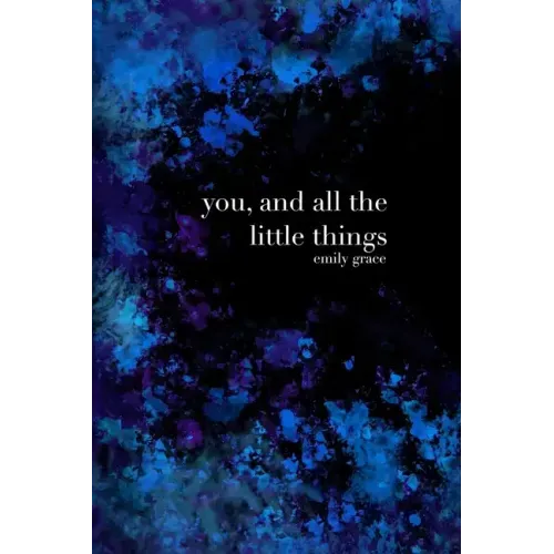 You, And All the Little Things