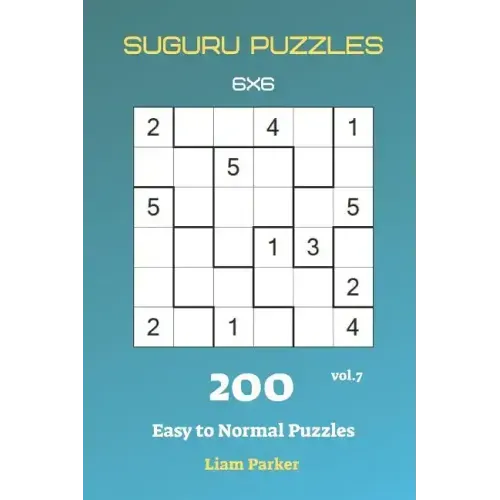 Suguru Puzzles - 200 Easy to Normal Puzzles 6x6 vol.7