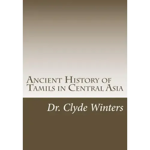 Ancient History of Tamils in Central Asia