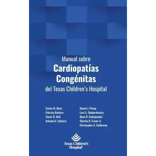 Manual sobre Cardiopatías Congénitas del Texas Children's Hospital