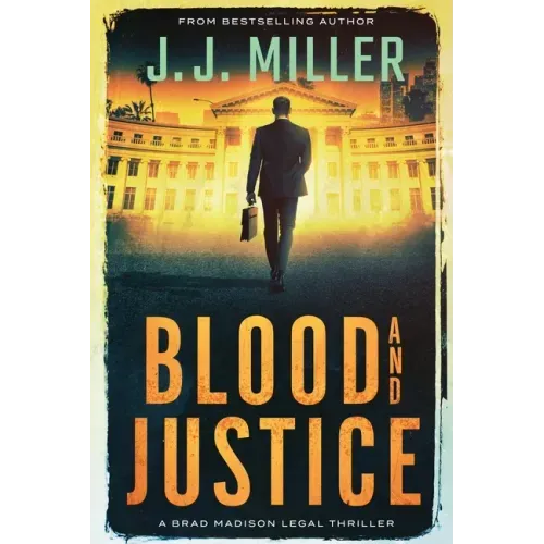 Blood and Justice: A Legal Thriller