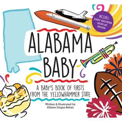 Alabama Baby: A Baby's Book of Firsts from the Yellowhammer State