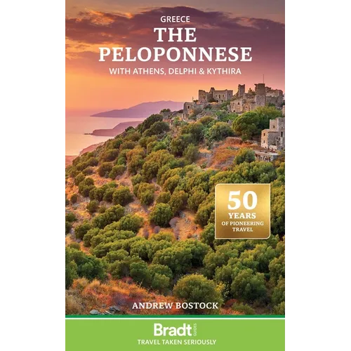 Greece: The Peloponnese: With Athens, Delphi and Kythira
