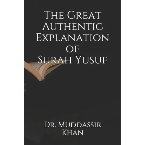 The Great Authentic Explanation of Surah Yusuf