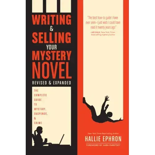 Writing and Selling Your Mystery Novel: The Complete Guide to Mystery, Suspense, and Crime