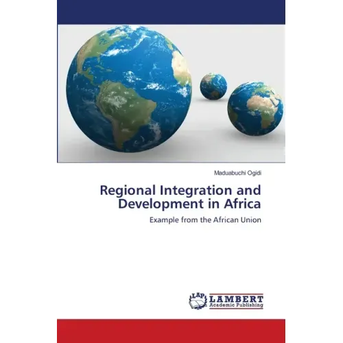 Regional Integration and Development in Africa