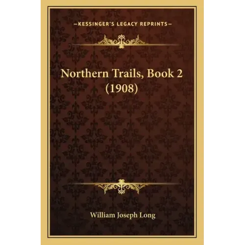 Northern Trails, Book 2 (1908)