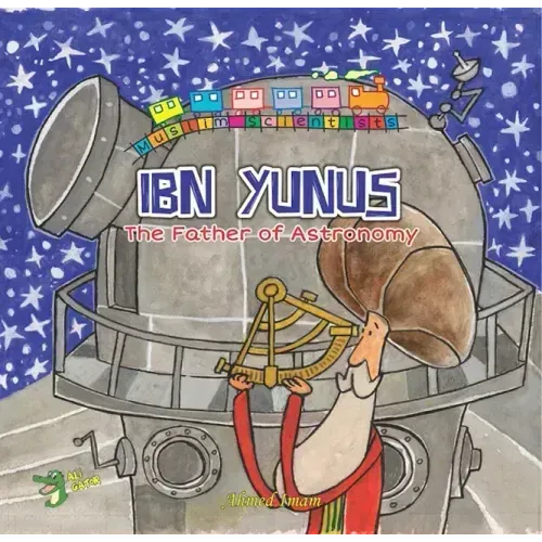 Ibn Yunus: The Father of Astronomy