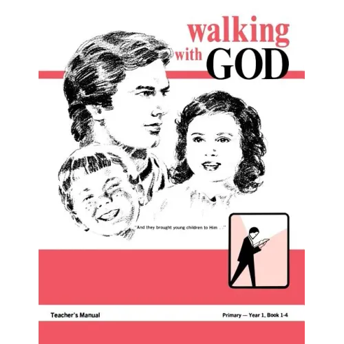 Walking With God, Primary 1, Teacher's Manual