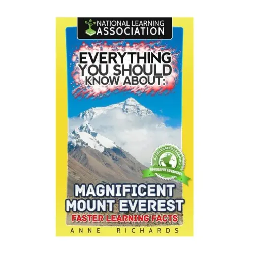 Everything You Should Know About: Magnificent Mount Everest: Faster Learning Facts