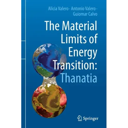 The Material Limits of Energy Transition: Thanatia