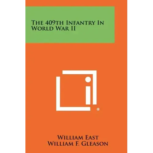 The 409th Infantry In World War II