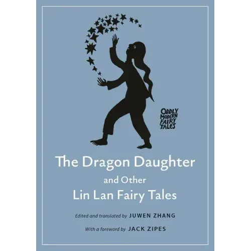 The Dragon Daughter and Other Lin LAN Fairy Tales