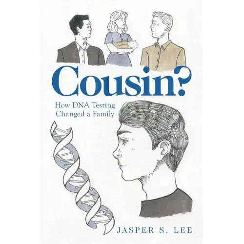 Cousin?: How Dna Testing Changed a Family