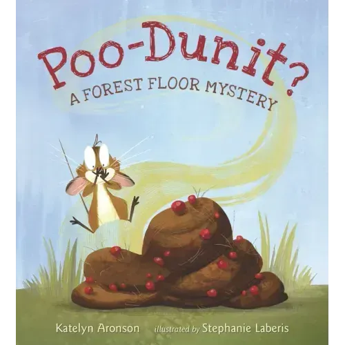 Poo-Dunit?: A Forest Floor Mystery