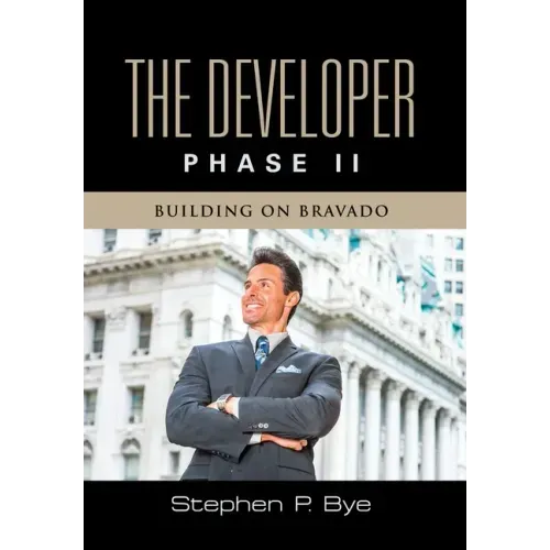The Developer: Phase II (Building on Bravado)