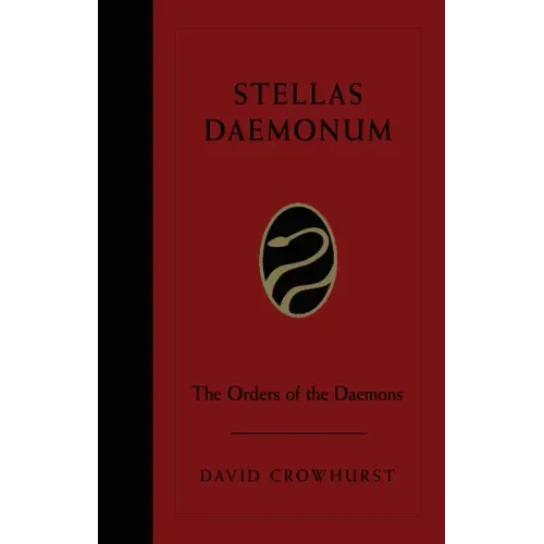 Stellas Daemonum: The Orders of the Daemons (Weiser Deluxe Hardcover Edition)