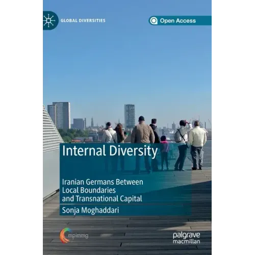 Internal Diversity: Iranian Germans Between Local Boundaries and Transnational Capital