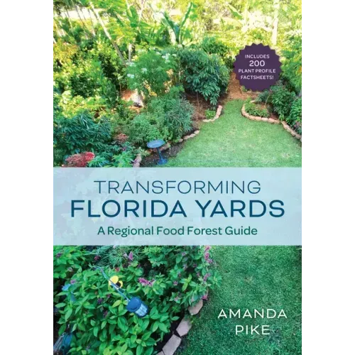 Transforming Florida Yards: A Regional Food Forest Guide