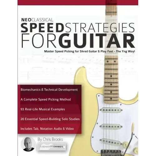 Neoclassical Speed Strategies for Guitar: Master Speed Picking for Shred Guitar & Play Fast - The Yng Way!