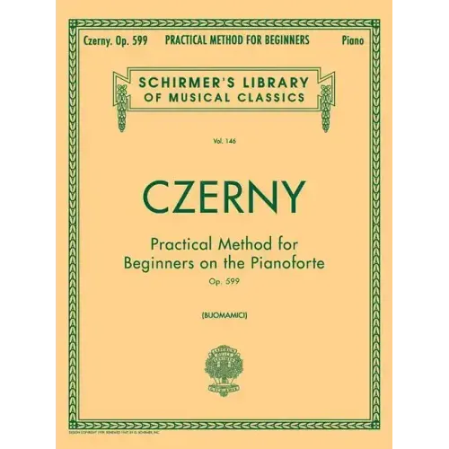 Practical Method for Beginners, Op. 599: Schirmer Library of Classics Volume 146 Piano Technique