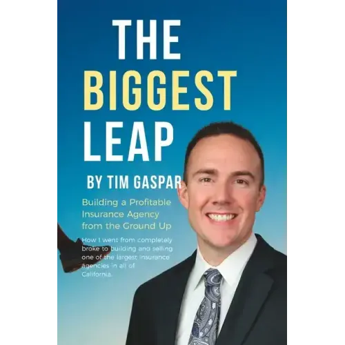 The Biggest Leap: Building a Profitable Insurance Agency from the Ground Up