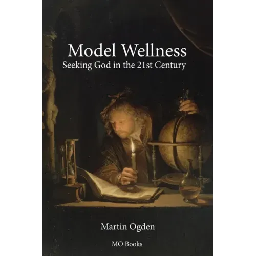 Model Wellness: Seeking God in the 21st Century
