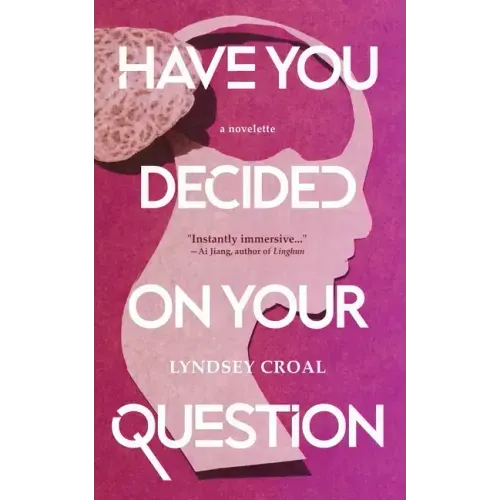 Have You Decided on Your Question: A Novelette