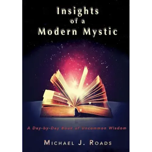 Insights of a Modern Mystic: A day-by-day book of uncommon wisdom