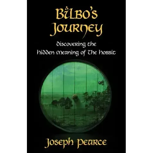 Bilbo's Journey: Discovering the Hidden Meaning in the Hobbit