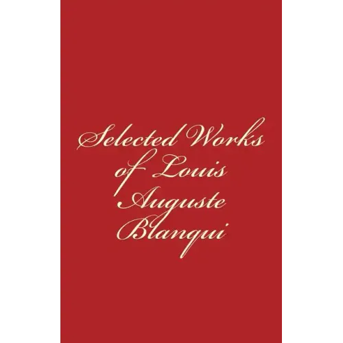 Selected Works of Louis-Auguste Blanqui
