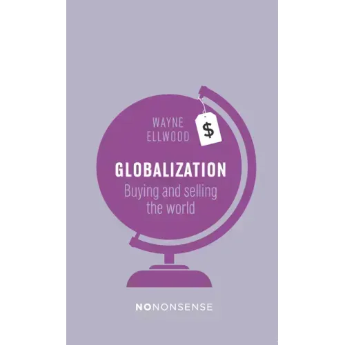 Nononsense Globalization: Buying and Selling the World