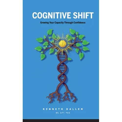 Cognitive Shift: Growing Your Capacity Through Confidence