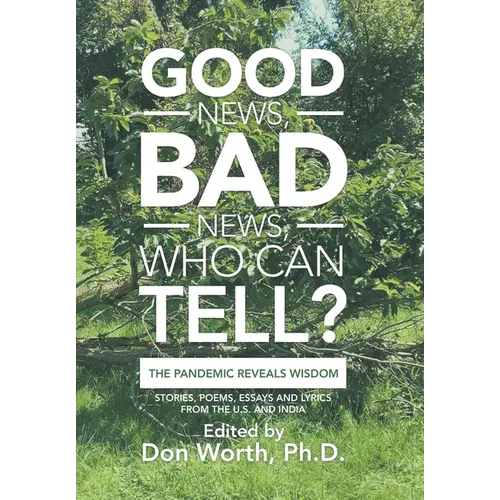 Good News, Bad News, Who Can Tell?: The Pandemic Reveals Wisdom