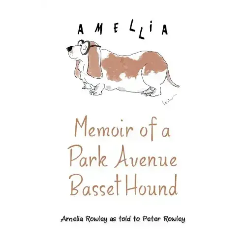 Memoir of a Park Avenue Basset Hound: How a South Jersey Hound Found True Love on the Upper East Side