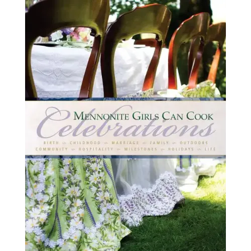 Mennonite Girls Can Cook: Celebrations